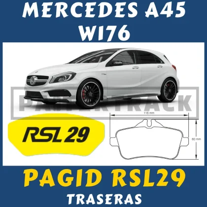 PASTILLAS pagid rsl29 MERCEDES A45 W176 TRASERAS